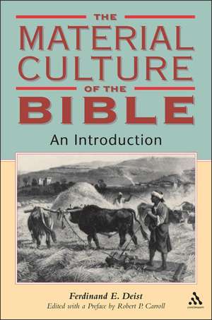 Material Culture of the Bible: An Introduction de Ferdinand Deist