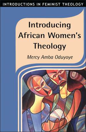 Introducing African Women's Theology de Mercy Oduyoye