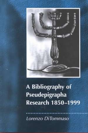 A Bibliography of Pseudepigrapha Research 1850-1999 de Lorenzo DiTommaso