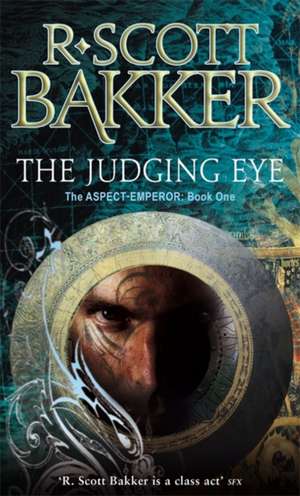 The Judging Eye de R. Scott Bakker