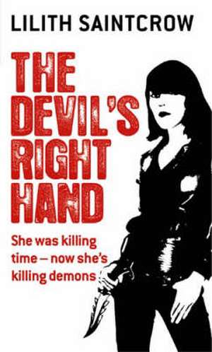 The Devil's Right Hand de Lilith Saintcrow