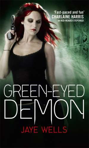 Wells, J: Green-Eyed Demon de Jaye Wells