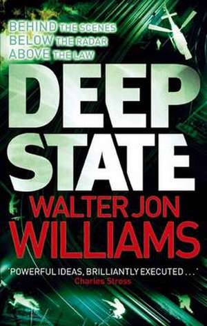 Deep State de Walter Jon Williams