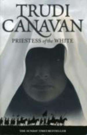 Priestess Of The White de Trudi Canavan