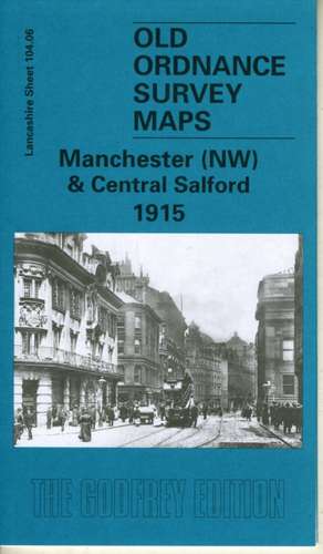 Makepeace, C: Manchester (NW) and Central Salford 1915 de Chris Makepeace