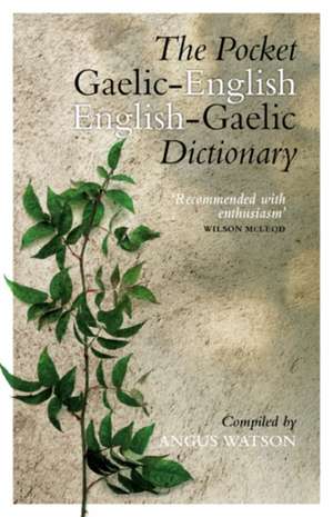 The Pocket Gaelic-English English-Gaelic Dictionary de Angus Watson