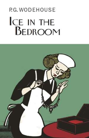 Ice in the Bedroom de P. G. Wodehouse