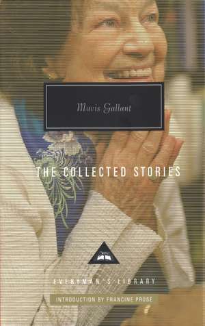 Mavis Gallant Collected Stories de Mavis Gallant