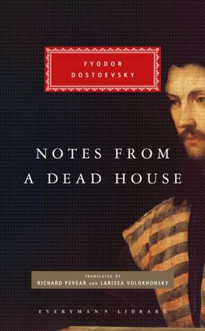 Notes from a Dead House de Fyodor Dostoevsky