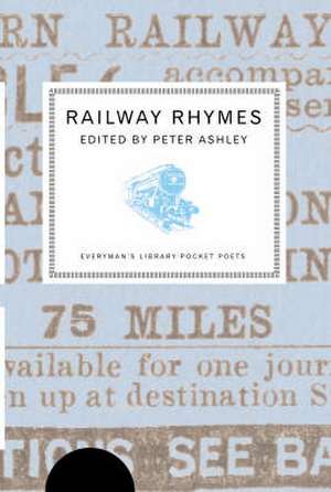 Ashley, P: Railway Rhymes de Peter Ashley