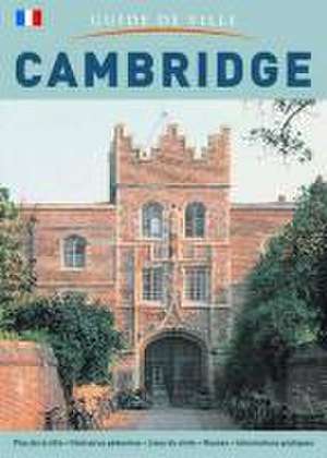 Cambridge City Guide - French de Sally Kent