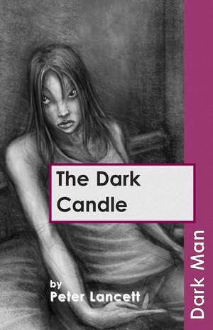 The Dark Candle de Lancett Peter