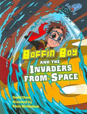 Boffin Boy and the Invaders from Space de David Orme