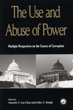 The Use and Abuse of Power de Annette Y. Lee-Chai