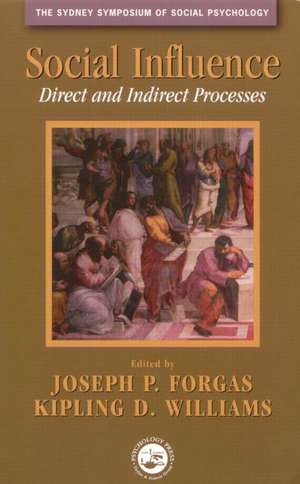 Social Influence: Direct and Indirect Processes de Joseph P. Forgas