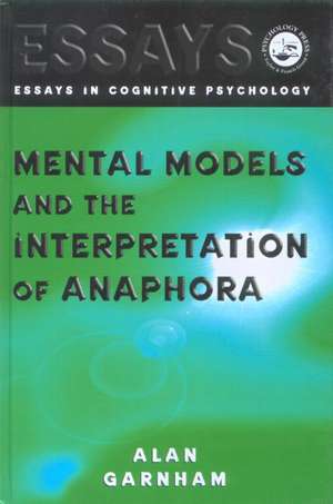 Mental Models and the Interpretation of Anaphora de Alan Garnham