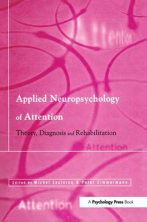 Applied Neuropsychology of Attention: Theory, Diagnosis and Rehabilitation de Michel Leclercq