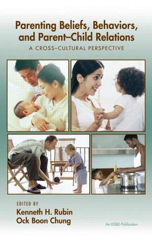 Parenting Beliefs, Behaviors, and Parent-Child Relations: A Cross-Cultural Perspective de Kenneth H. Rubin