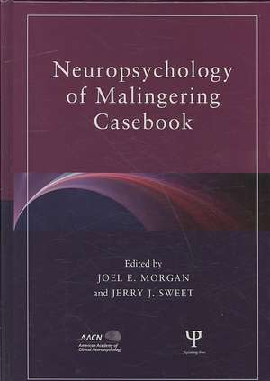 Neuropsychology of Malingering Casebook de Joel E. Morgan