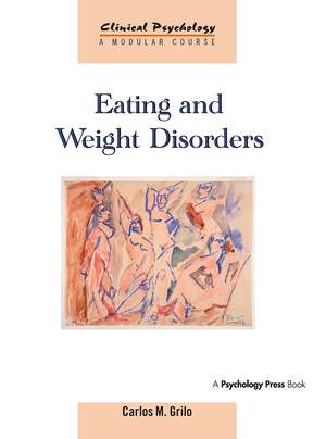 Eating and Weight Disorders de Carlos M. Grilo