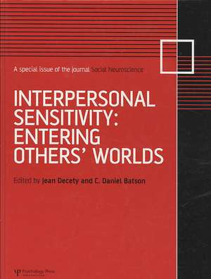 Interpersonal Sensitivity: Entering Others’ Worlds: A Special Issue of Social Neuroscience de Jean Decety