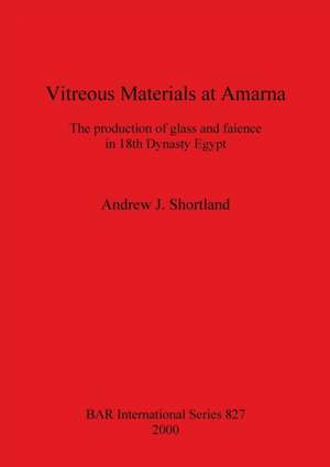 Vitreous Materials at Amarna de Andrew J Shortland