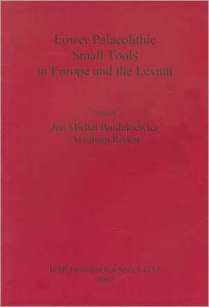 Lower Palaeolithic Small Tools in Europe and the Levant de Jan Michal Burdukiewicz