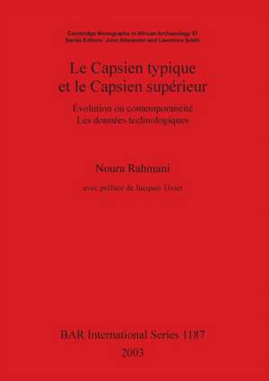 Le Capsien typique et le Capsien supérieur de Noura Rahmani