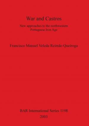 War and Castros de Francisco Manue Veleda Reimão Queiroga