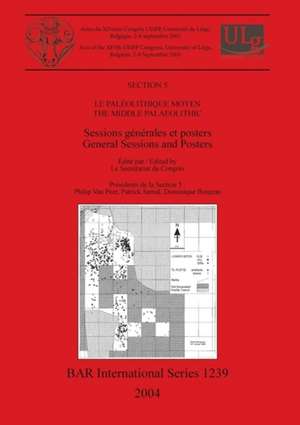 Le Paléolithique Moyen / The Middle Palaeolithic de Le Secrétariat Du Congrès