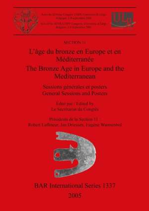 L'âge du bronze en Europe et en Méditerranée / The Bronze Age in Europe and the Mediterranean de Le Secrétariat Du Congrès