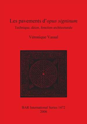 Les pavements d'opus signinum de Véronique Vassal