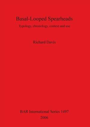 Basal-Looped Spearheads de Richard Davis