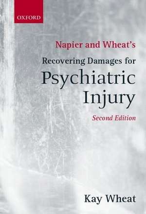 Napier and Wheat's Recovering Damages for Psychiatric Injury de Kay Wheat