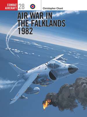 Air War in the Falklands 1982 de Chris Chant