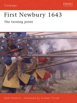 First Newbury 1643: The Turning Point de Graham Tumer