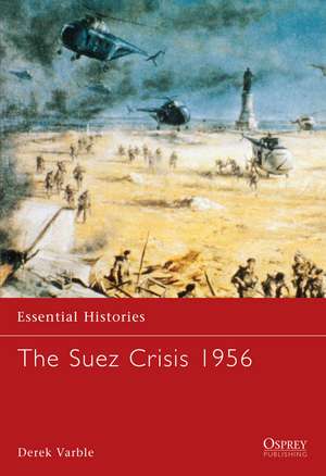 The Suez Crisis 1956 de Derek Varble