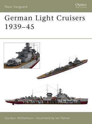 German Light Cruisers 1939–45 de Gordon Williamson