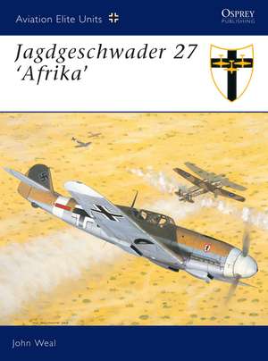 Jagdgeschwader 27 ‘Afrika’ de John Weal