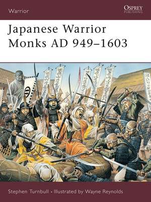 Japanese Warrior Monks AD 949–1603 de Stephen Turnbull