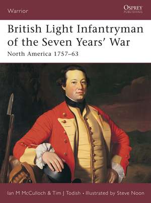 British Light Infantryman of the Seven Years' War: North America 1757–63 de Ian McCulloch