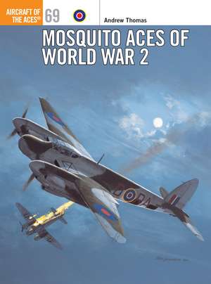 Mosquito Aces of World War 2 de Andrew Thomas