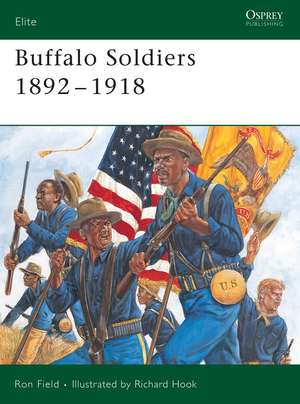 Buffalo Soldiers 1892–1918 de Ron Field