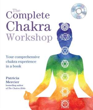 The Complete Chakra Workshop de Patricia Mercier