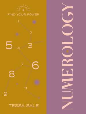 Find Your Power: Numerology de Kitty Guilsborough