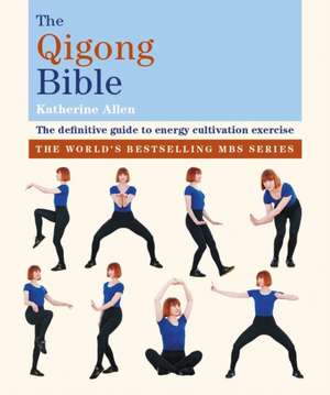 The Qigong Bible de Katherine Allen