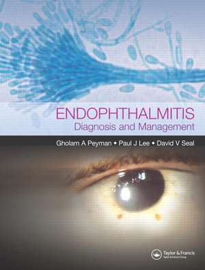 Endophthalmitis: Diagnosis and Treatment de Paul J. Lee