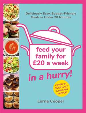 Feed Your Family For £20...In A Hurry! de Lorna Cooper