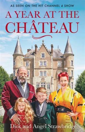 A Year at the Chateau de Angel Strawbridge