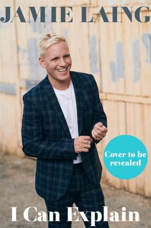 I Can Explain de Jamie Laing